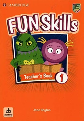 Fun Skills Level 1 Teacher's Book with Audio Download By Boylan,