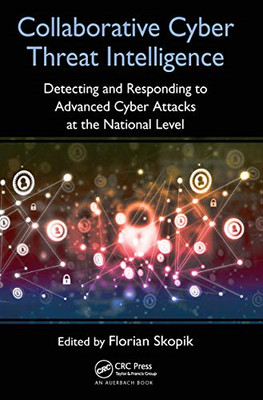 Collaborative Cyber Threat Intelligence: Detecting and  -  NEW Florian Skopik 20