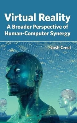 Virtual Reality: A Broader Perspective of Human-Computer  (Hardback) (UK IMPORT)