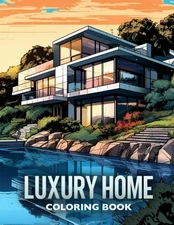 Luxury Home Coloring Book: Beautiful Architecture, Modern Houses and Mansion, Co