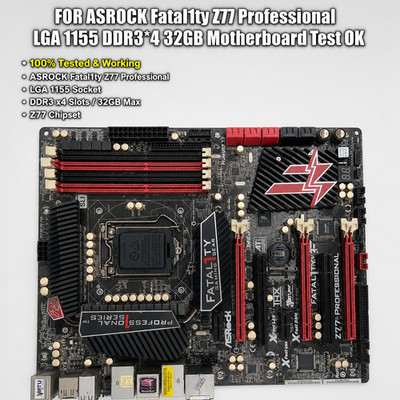 FOR ASROCK Fatal1ty Z77 Professional LGA 1155 DDR3*4 32GB Motherboard Test OK