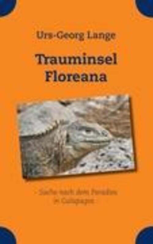 Thumbnail - Trauminsel Floreana | Urs-georg Lange | - Suche Nach Dem Paradies In