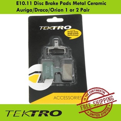 Tektro E10.11 Disc Brake Pads Metal Ceramic Auriga/Draco/Orion 1 or 2 Pair