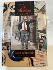 MORE OF JOHN WHITESIDE'S COLUMNS