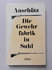 Anschütz Die Gewehrfabrik in Suhl Waffen Geschichte Zeittafel Reprint von 1811