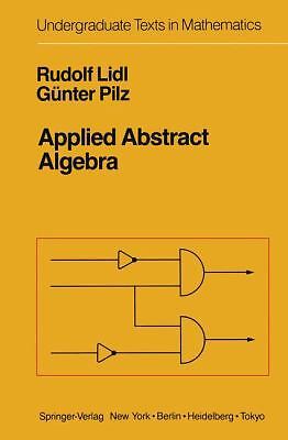 Applied Abstract Algebra by LIDL, Rudolf; Pilz, Günter