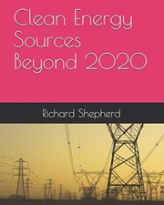 Clean Energy Sources Beyond 2020, Shepherd 9781086501414 Fast Free Shipping-,