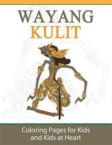 Wayang Kulit: Coloring Pages for Kids and Kids at Heart, Brand New