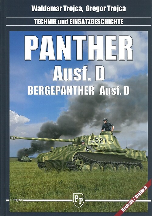 Trojca : Panther & Bergepanther Ausf. D Einsatzgeschichte/Panzer V/Bilder/Buch