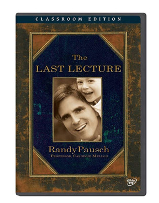 Randy Pausch: The Last Lecture Classroom Edition. Disney Educational Products