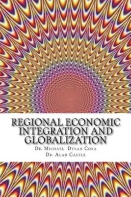 Regional Economic Integration And Globalization