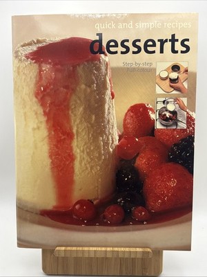 Quick and simple recipes desserts step-by-step full colour Excellent Cond New.