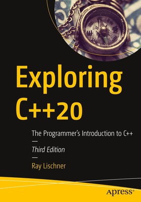 Exploring C++20 | Ray Lischner | The Programmer's Introduction to C++ | Buch