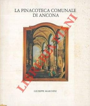 Die städtische Pinakothek von Ancona. [Taschenbuch] MARCHINI Giuseppe -