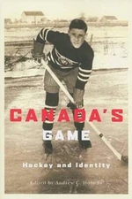 Canada's Game: Hockey and Identity - Paperback By Holman, Andrew C. - GOOD
