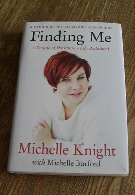 Finding Me by  Michelle Knight  SIGNED  2014  Cleveland  Kidnappings