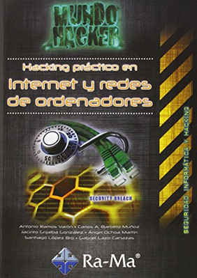 Hacking pr�ctico en Internet y redes de ordenadores - Spanish Language Paperback