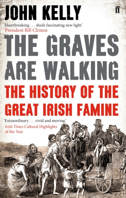 The Graves are Walking by John Kelly (Paperback Book)