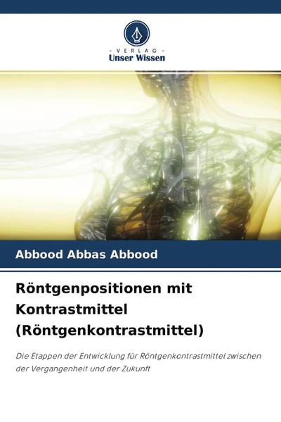 Abbood Abbas Abbood | RöNtgenpositionen Mit Kontrastmittel...-image