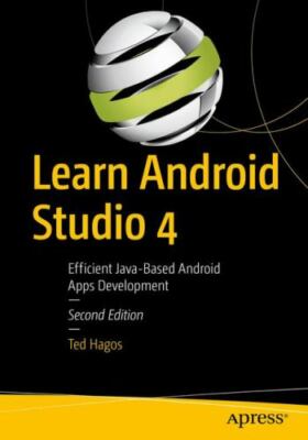 Learn Android Studio : Efficient Java-Based Android Apps Development, Paperba...