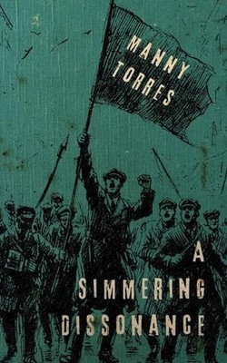A Simmering Dissonance by Manny Torres Paperback Book