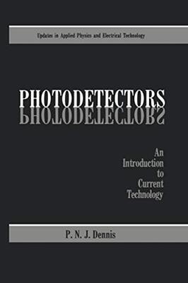 Photodetectors : An Introduction to Current Technology                         