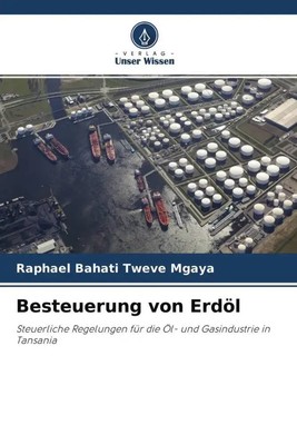 Raphael Bahati Tweve Mgaya | Besteuerung von Erdöl | Taschenbuch | Deutsch