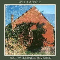 Doyle William - Your Wilderness Revisited - Cd - G3Z
