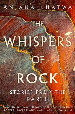 The Whispers of Rock Stories from the Earth Anjana Khatwa Taschenbuch 320 S.