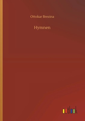 Hymnen Ottokar Brezina Taschenbuch 44 S. Deutsch 2019 Outlook Verlag