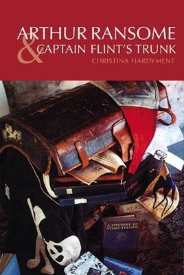 Arthur Ransome and Captain Flint's Trunk by Hardyment, Christina 071122692X The