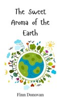 Finn Donovan | The Sweet Aroma Of The Earth | Buch | Englisch (2025)