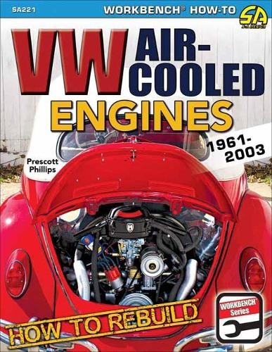 How to Rebuild VW Air-Cooled Engines 1961-2003 by Prescott Ph... - 9781613254332