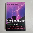 Electromagnetic Man By Cyril W. Smith - Hardcover Hazard Electrical Environment