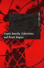 Ludlow - Crypto Anarchy Cyberstates and Pirate Utopias - New paperba - X555z