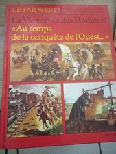 hachette, la vie privée des hommes: le far West. 1980