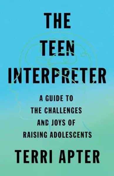 Terri Apter | The Teen Interpreter | Buch | Englisch (2022) | Ww Norton & Co-image