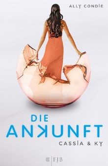 Cassia  Ky  Die Ankunft: 3  von Condie, Ally | Buch | Zustand gut
