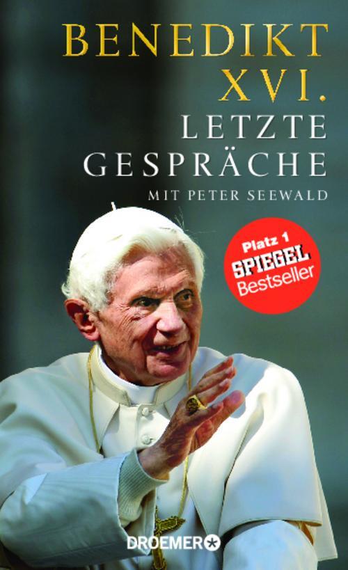 Thumbnail - Letzte Gespräche: Mit Peter Seewald, Benedikt Xvi., Peter Seewald
