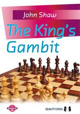 The King's Gambit. By John Shaw. Hardcover NEW CHESS BOOK