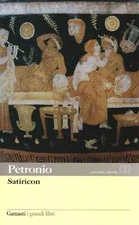 Satiricon - Arbitro Petronio (Aldo Garzanti Editore) [2012]