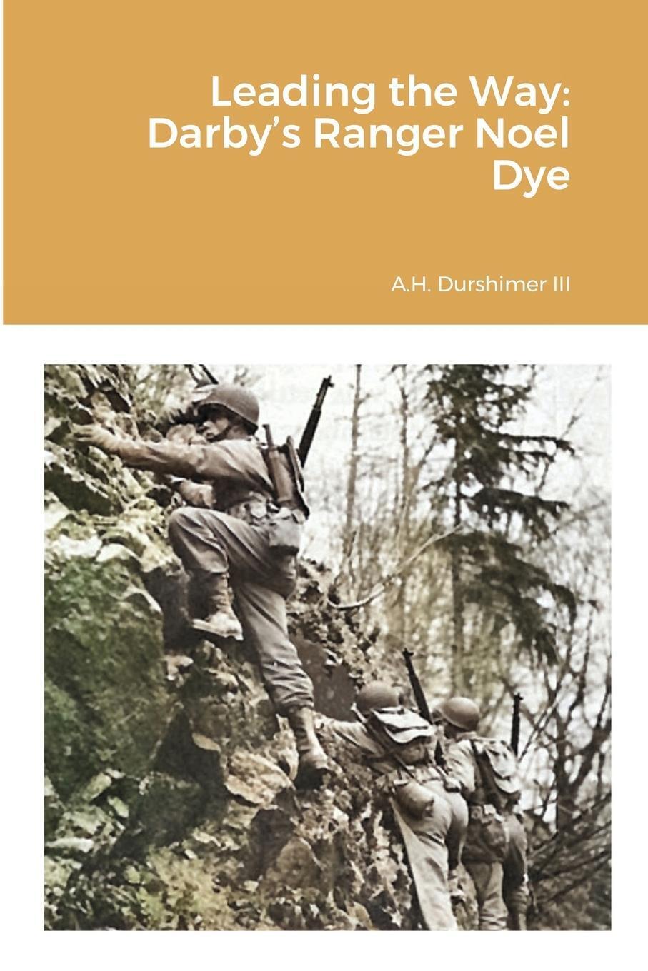 Leading The Way Darby's Ranger Noel Dye A. H. Durshimer Iii