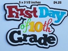 FIRST DAY OF 10TH GRADE TITLE school scrapbook paper piecing die cut by Rhonda