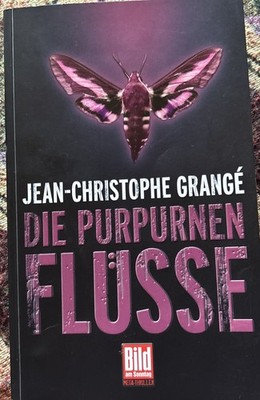 Die purpurnen Flüsse (Bild-am-Sonntag-Mega-Thriller), Jean-Christophe Grange