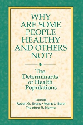 Why are Some People Healthy and Others Not? (Social Institutions and Social ...