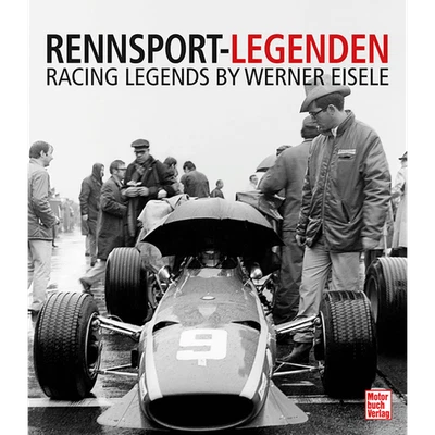 Rennsport-Legenden: Racing Legends by Werner Eisele Werner Eisele - Bild 1 von 4