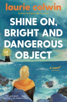 Shine On, helles und gefährliches Objekt von Colwin, Laurie [Taschenbuch]