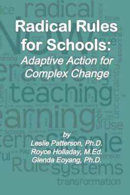 Radical Rules for Schools: Adaptive Action for Complex Change - Paperback - GOOD