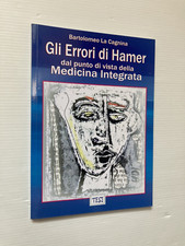 Gli errori di Hamer dal punto di vista della medicina integrata La Cagnina Tesi