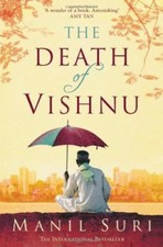 The Death of Vishnu,Manil Suri